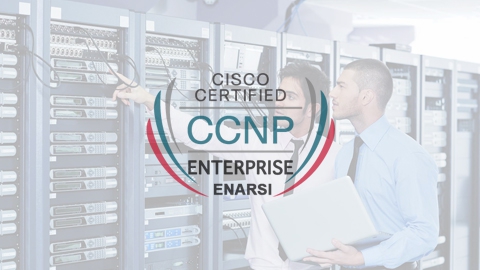 Khóa học CCNP Enterprise ENARSI (300-410)